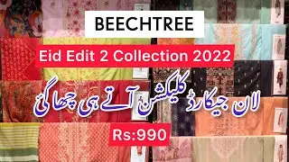 Beechtree New Eid Edit 2 Collection 2022 ||Embroidered & Printed Lawn Dresses||Starting Price RS:990