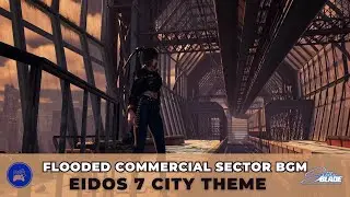 Flooded Commercial Sector BGM - Eidos 7 City Theme : Stellar Blade Relaxing OST [4K High Quality]