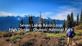 Backpacking the Seven Lakes Basin Loop, High Divide, Olympic National Park