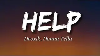 Deoxik, Donna Tella  - Help (Lyrics)