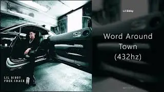 Lil Bibby - Word Around Town (432hz)