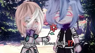 💮 menyukai Abang tiriku⁉️💮 || gcmm Indonesia || gacha club Indonesia 🇮🇩