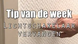 Hoe vervang je een lichtschakelaar?