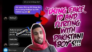 USING FAKE ID AND FILRTING WITH PAKISTANI BOY'S | TEXT PRANK BY HiTlerrr