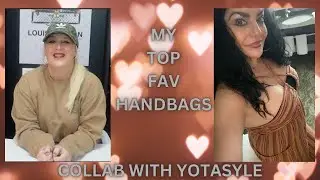 MY TOP FAVORITE HANDBAGS! COLLAB WITH YOTASTYLE!