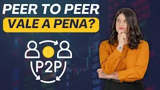 Vale a pena investir em Peer to Peer?