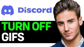 UPDATED 2026! How To Turn Off GIFS On Discord