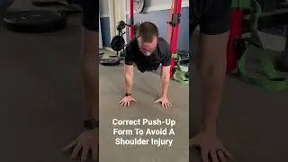 Correct Push-Up Form To Avoid A Shoulder Injury