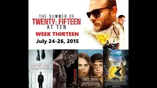 The Summer Of 2015 At 10 with Scott Mendelson & Aaron Neuwirth: July 24-26, 2015