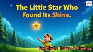 The Little Star Who Found Its Shine/English moral stories & Poems for kids/Educational Entertainment