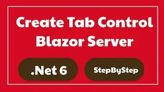 .Net 6 Blazor Server Create Tab Control