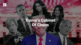 Trump&rsquo;s Cabinet Of Chaos