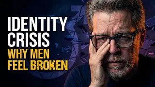 Identity Crisis  Why So Many Men Feel Broken Right Now
