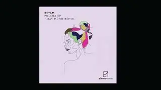 Reyam - Pollux [e1even records]