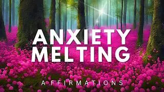 This Will Melt 99% Of Your Anxiety Away 🌸 Positive Affirmations For Anxiety