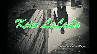 Kein LeLeLe - feat. P.7N