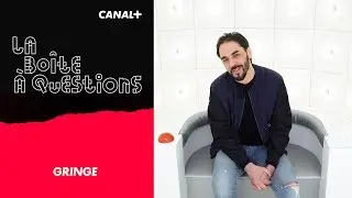 La Boîte à Questions de Gringe – 13/05/2019