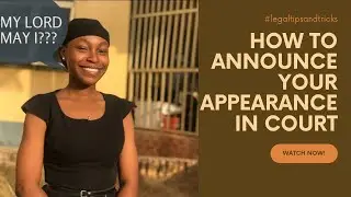 How to Announce Your Appearance in Court.