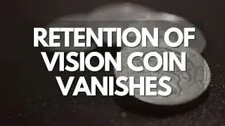 Retention of Vision Coin Vanishes (Sleight of Hand Coin Magic)