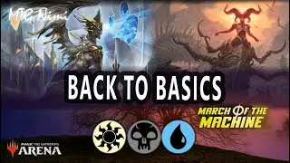 ESPER LEGENDS - BACK TO BASICS | March Of the Machine | Standard Gameplay | MTG Arena