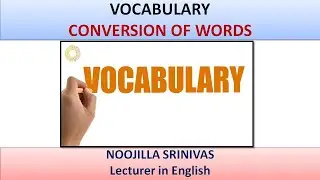 Vocabulary -  Formation of words through Conversion
