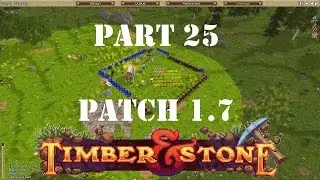 Timber and Stone New Patch: Aldra-on-Hill - Part 25!