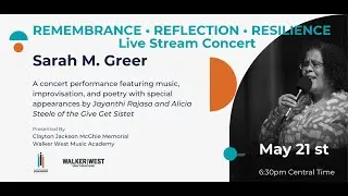 REMEMBRANCE &bull; REFLECTION &bull;&nbsp;RESILIENCE Concert by Sarah M. Greer