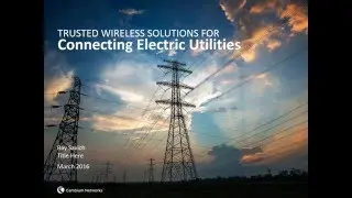 Electric Utilities Wireless Broadband Solutions webinar