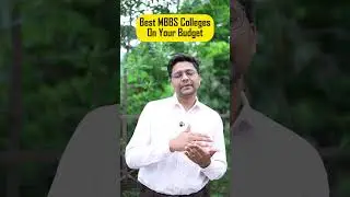 Best MBBS Colleges In Your Budget | Low Fees MBBS Colleges