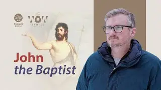 Why Name Him &ldquo;John&rdquo;? || Peter Van Kampen || The WOW Series
