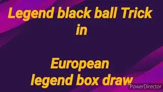 Legend black ball trick. European legend box draw. 20.08.2020.
