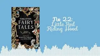 FREE Audiobook - Forgotten Fairytales #22 Little Red Riding Hood - 🎧A complete fairytale audiobook
