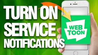 How To Turn On And Allow Service Notifications On Webtoon App
