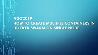 #DOC019 How to create multiple containers in docker swarm on single node #docker #kubernetes
