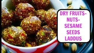 Dry Fruits-Nuts-Sesame Seeds Laddus | Easy, Healthy, Dry Fruits Laddu Recipe Video - CurryfortheSoul