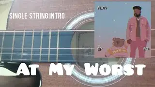At my Worst(Pink Sweat$)Intro Tabs||single string.🖤
