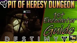 Destiny 2 | Pit of Heresy Dungeon Guide- Part 1 (First Encounter)