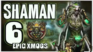 World of Warcraft BFA - 6 Unique Shaman Transmog Sets