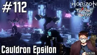 Cauldron Epsilon - Horizon Zero Dawn Let's Play - Episode #112 (Frozen Wilds #26)