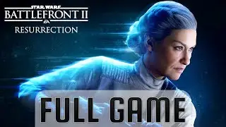 Star Wars Battlefront 2 Resurrection DLC - PC Gameplay Walkthrough Full Game [60fps] - No Commentary