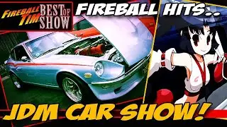 Awesome JDM CAR SHOW! - Fireball Tim BEST OF SHOW
