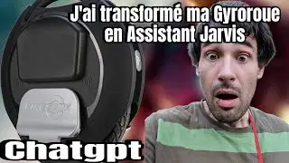 J'ai transformé ma Gyroroue en Assistant Jarvis !!! (Chat Gpt)