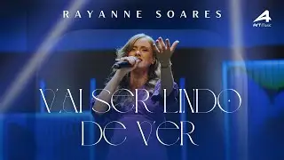 VAI SER LINDO DE VER - RAYANNE SOARES (AO VIVO)