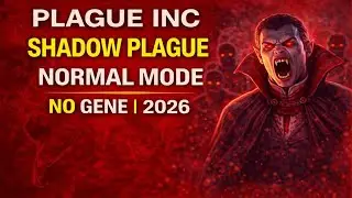 Plague Inc: Shadow Plague Normal Mode Walkthrough – No Gene (2026) 🧛‍♂️☣️
