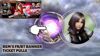 DFFOO GL - Rem's FR/BT Banner Ticket Pulls