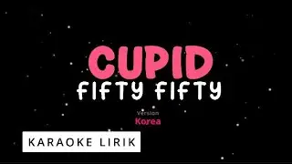 'Cupid' - FIFTY FIFTY (피프티피프티) ( Karaoke Korea Ver )
