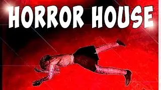 Horror House ►Старый, добрый хоррор◄
