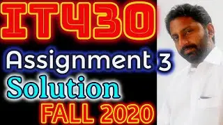 IT430 Assignment No. 3 Fall 2020 & 2021 100% Correct Complete Solution By Abid Farooq Bhutta.