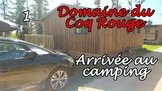 [Vlog 1] Corr&egrave;ze | Arriv&eacute;e au camping du Coq Rouge !