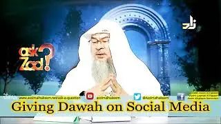 Guidelines to give Dawah to both Men & Women on Social Media - Sheikh Assim Al Hakeem